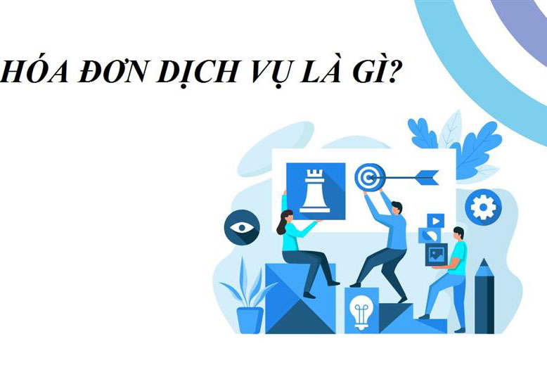 Hóa đơn dịch vụ là gì - nguyên tắc xuất hóa đơn dịch vụ điện tử